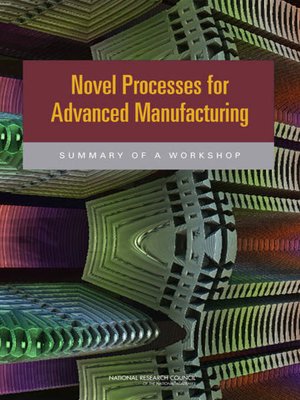 cover image of Novel Processes for Advanced Manufacturing